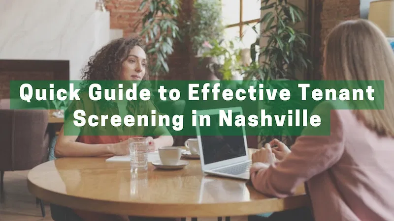 A Nashville Property Manager's Guide to Screening Tenants